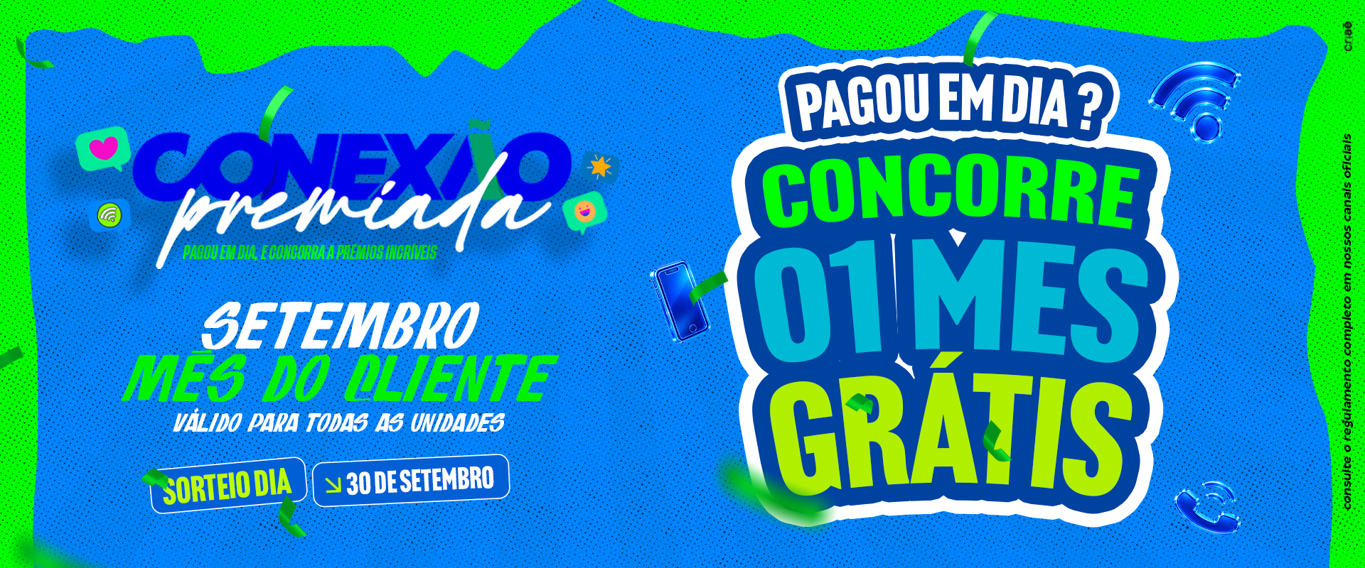 Pagou em dia? Concorre 01 mês grátis. Sorteio dia 30 de setembro.